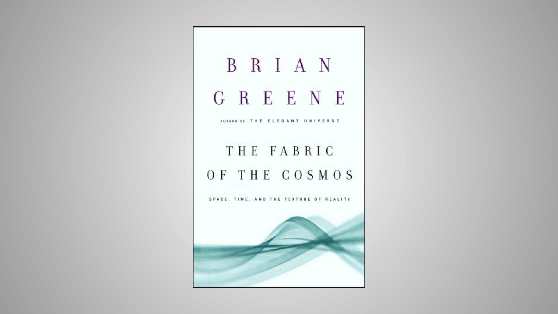 the fabric of the cosmos by brian greene