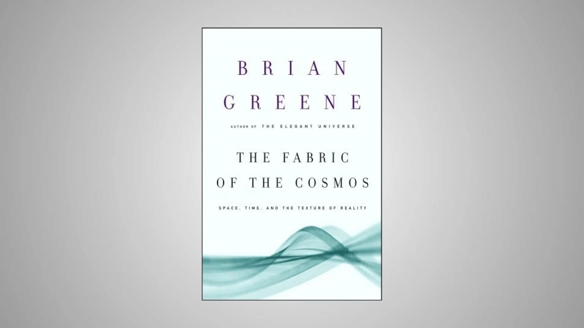 the fabric of the cosmos by brian greene