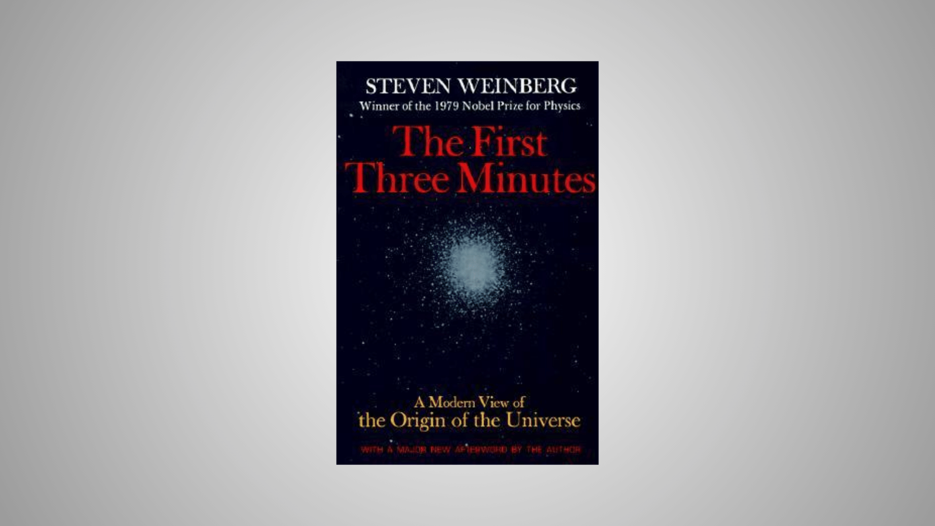 the first three minutes by steven weinberg