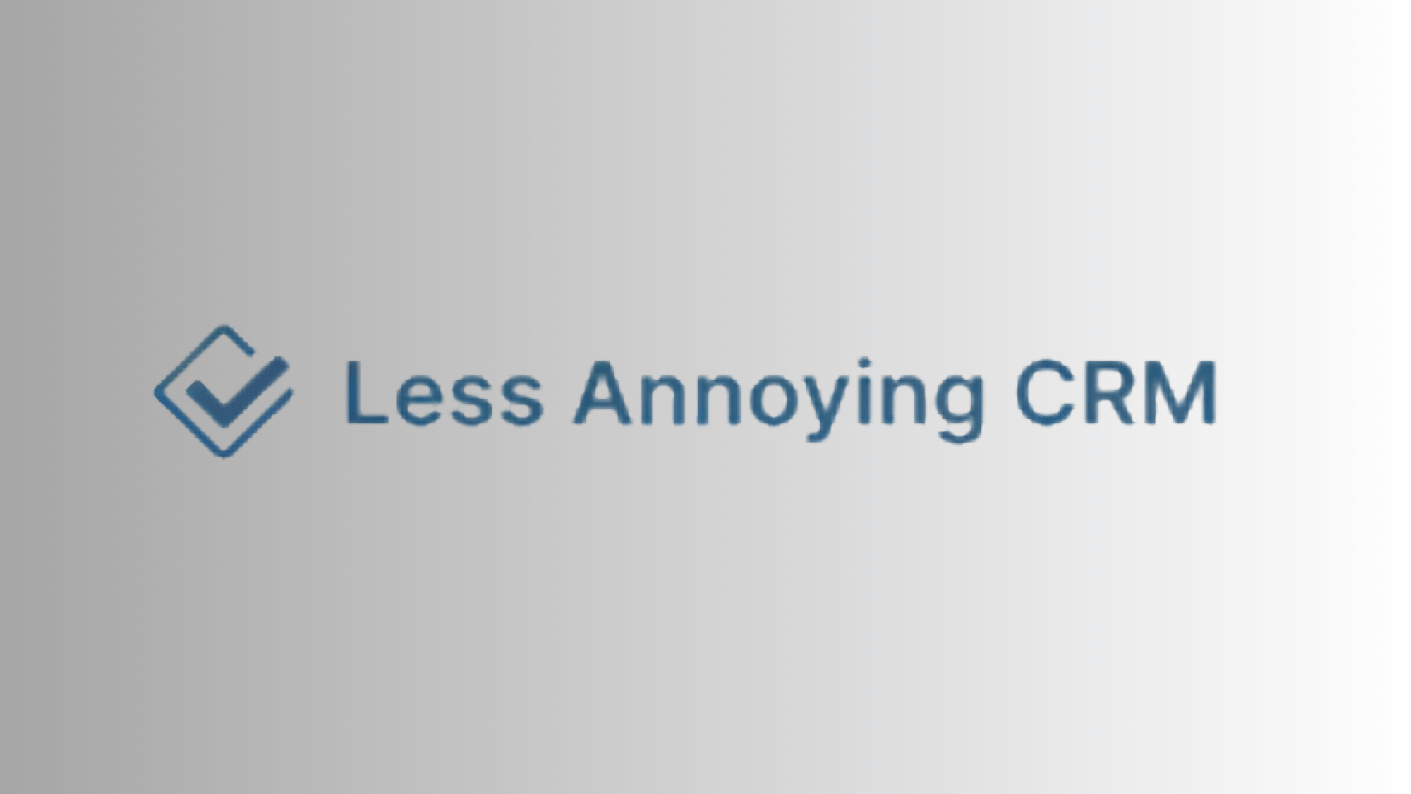 Less Annoying CRM logo with blue checkmark on gray gradient background